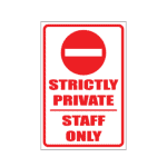 Strictly Private / Staff Only Sign