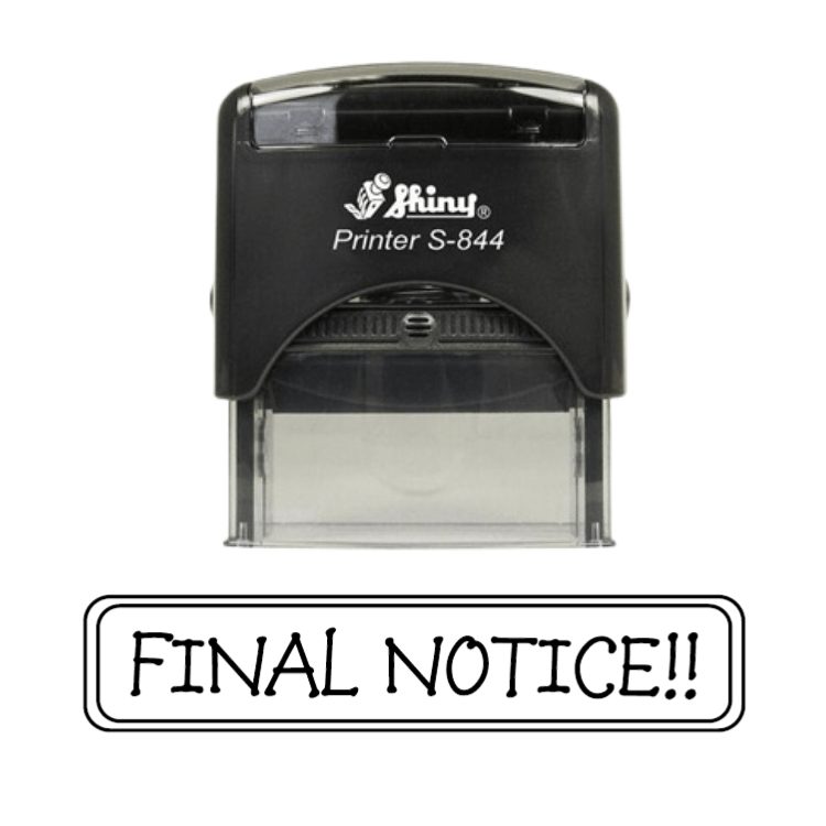 Shiny S-844 Ready Made Stamp Final Notice