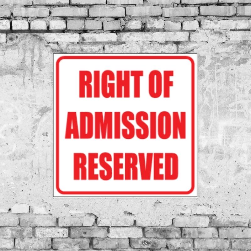 Admission Reserved Sign