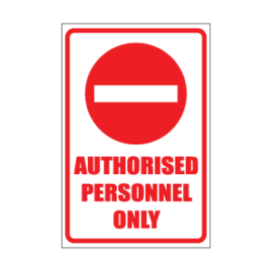 Authorised Personnel Only Sign
