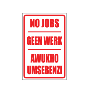 No Jobs / Geen Werk Sign