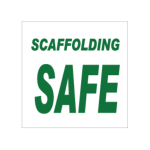 Scaffolding Safe Sign