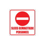 Slegs Gemagtigde Personeel Sign