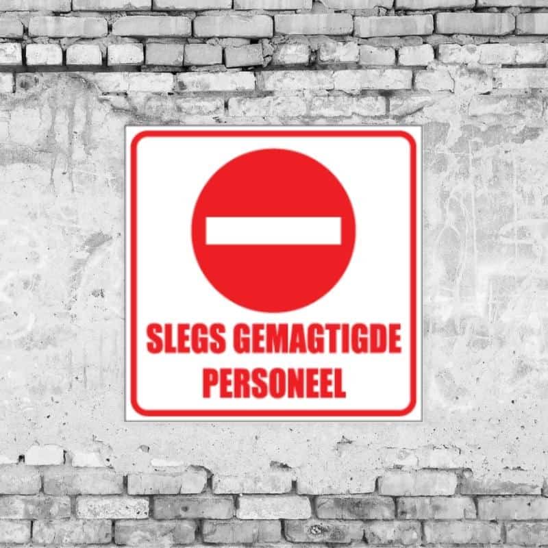 Slegs Gemagtigde Personeel Sign