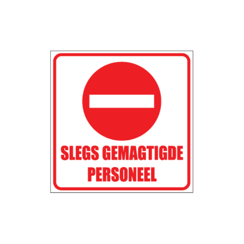 Slegs Gemagtigde Personeel Sign