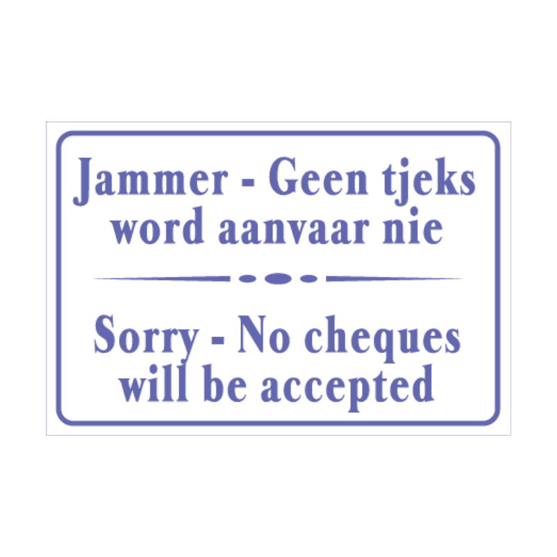 Sorry No Cheques Sign