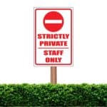 Strictly Private / Staff Only Sign