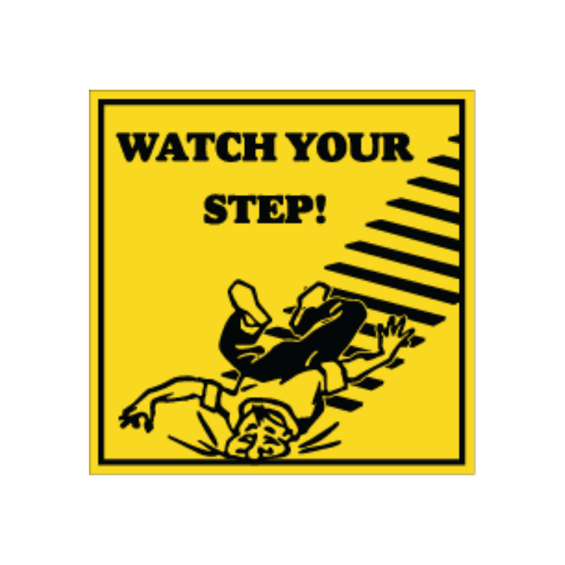 Watch Your Step Sign
