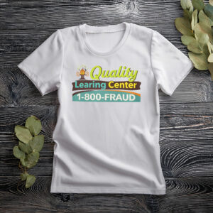 Quality Learning Center 1-800 Fraud Hoodie Shirt