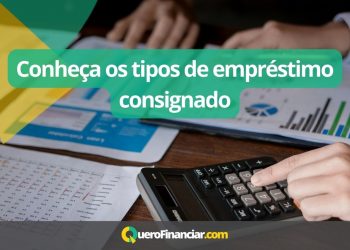 Conhe&ccedil;a os tipos de empr&eacute;stimo consignado