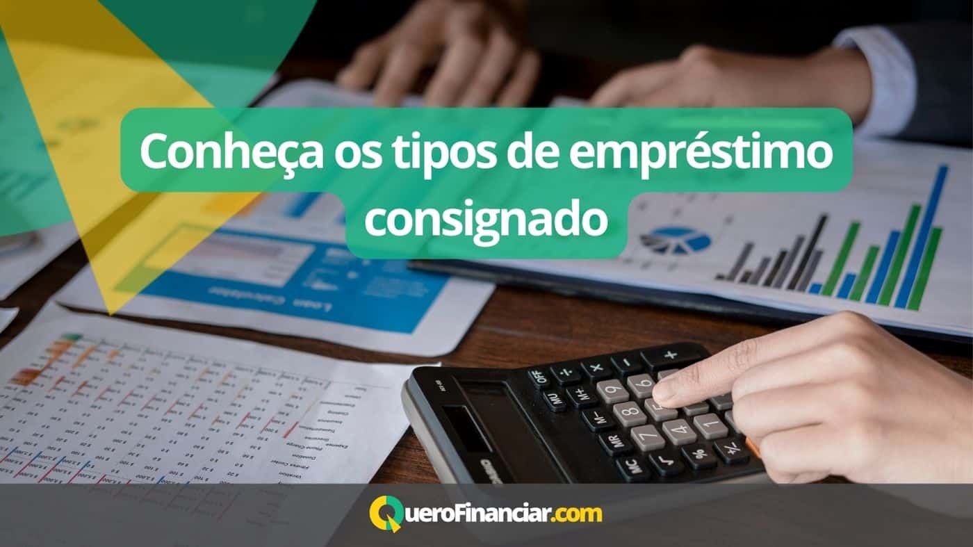 Conheça os tipos de empréstimo consignado