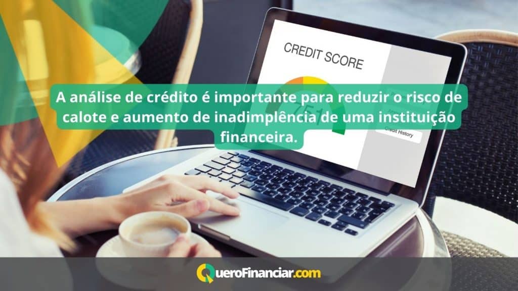 A an&aacute;lise de cr&eacute;dito &eacute; importante para reduzir o risco de calote e aumento de inadimpl&ecirc;ncia de uma institui&ccedil;&atilde;o financeira.