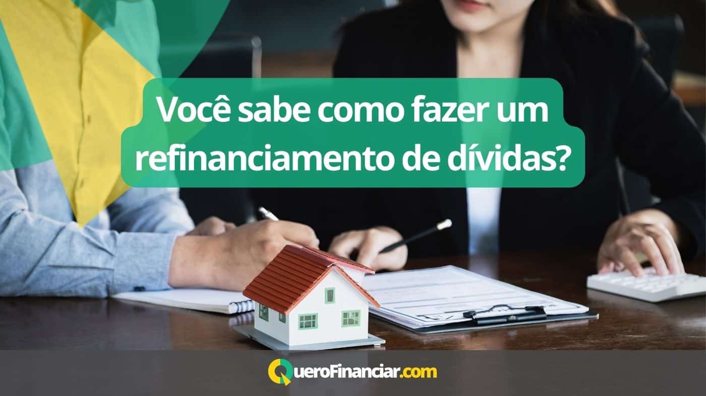 Você sabe como fazer um refinanciamento de dívidas