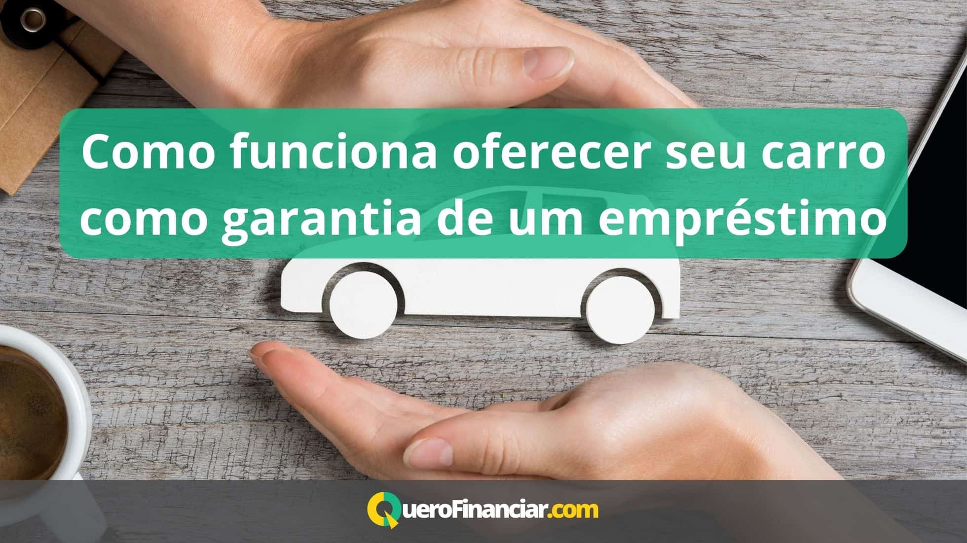 Como funciona oferecer seu carro como garantia de um empréstimo?