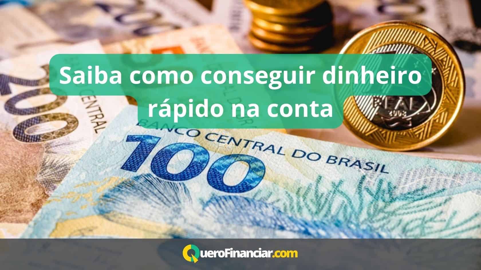 Saiba como conseguir dinheiro rápido na conta
