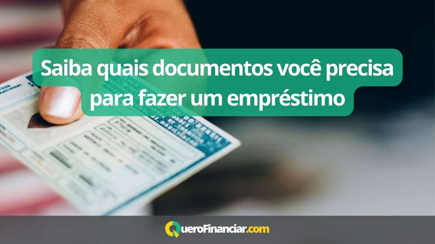 Saiba quais documentos você precisa para fazer um empréstimo