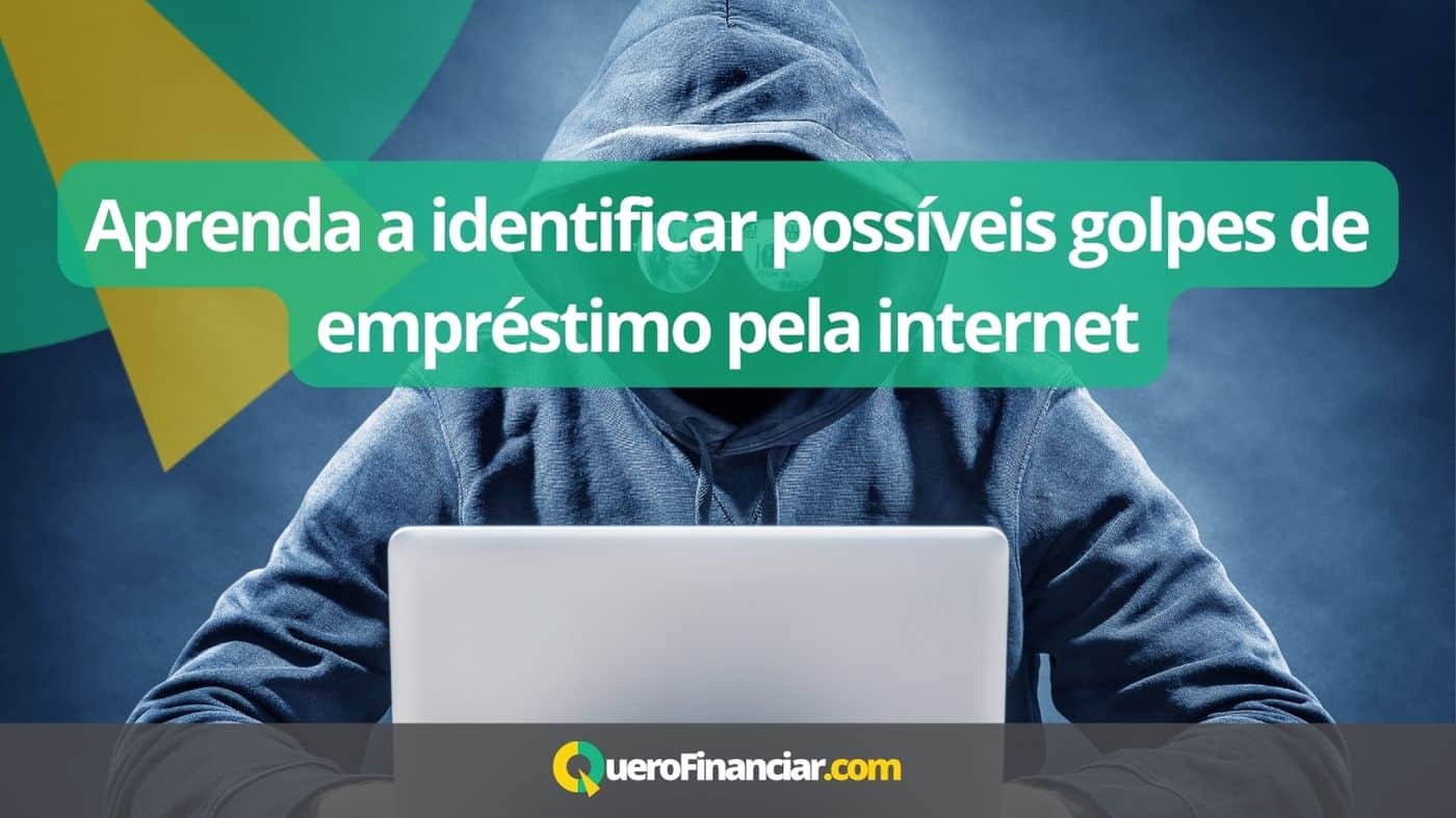 Aprenda a identificar possíveis golpes de empréstimo pela internet