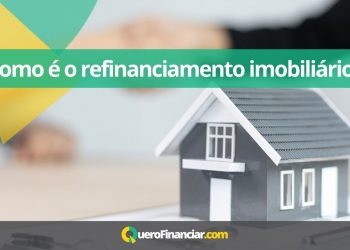 Como &eacute; o refinanciamento imobili&aacute;rio