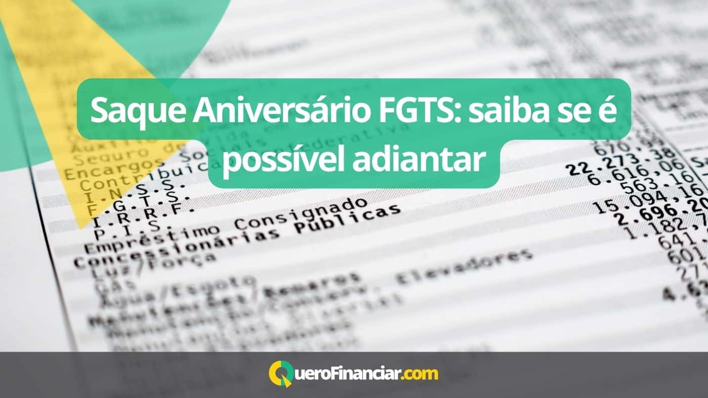 Saque Aniversário FGTS saiba se é possível adiantar (1)