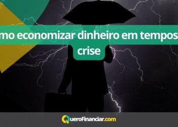 Como economizar dinheiro em tempos de crise