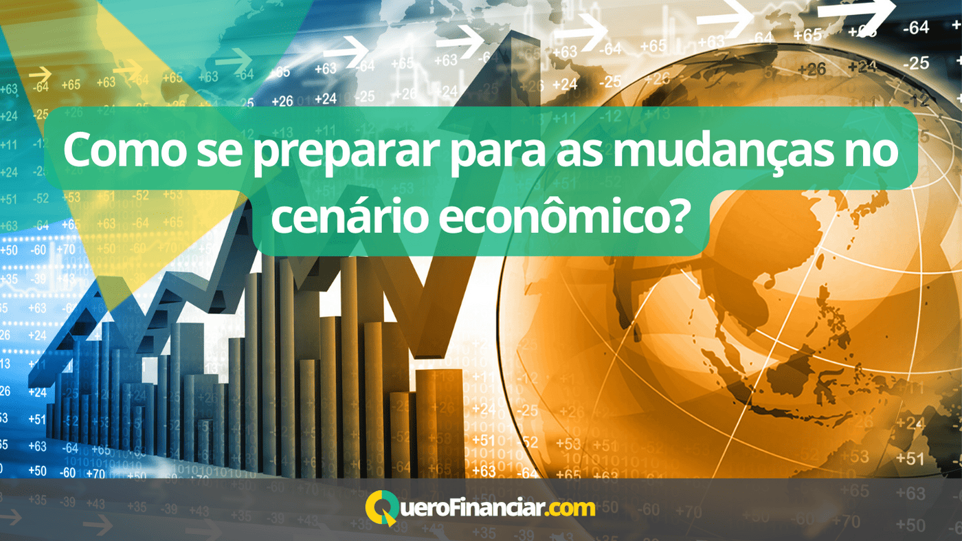 Como se preparar para as mudanças no cenário econômico