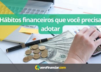 Hábitos financeiros que você precisa adotar