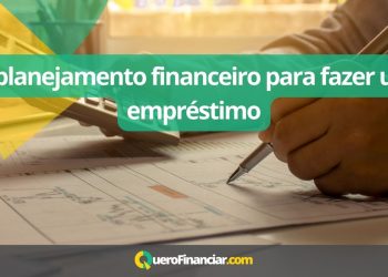 O planejamento financeiro para fazer um empr&eacute;stimo