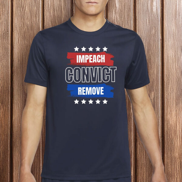 Anti-Fascist, Pro-Democracy Political Shirt, Impeach Convict Remove T-Shirt