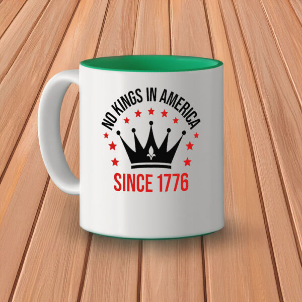 Anti Monarchy Freedom Gift, No Kings In America Since 1776 Mug
