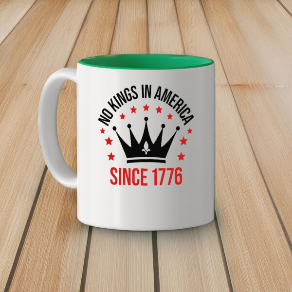 Anti Monarchy Freedom Gift, No Kings In America Since 1776 Mug