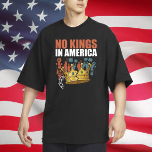 Anti Trump Political Protest Democracy Tee-No Kings In America Shirt