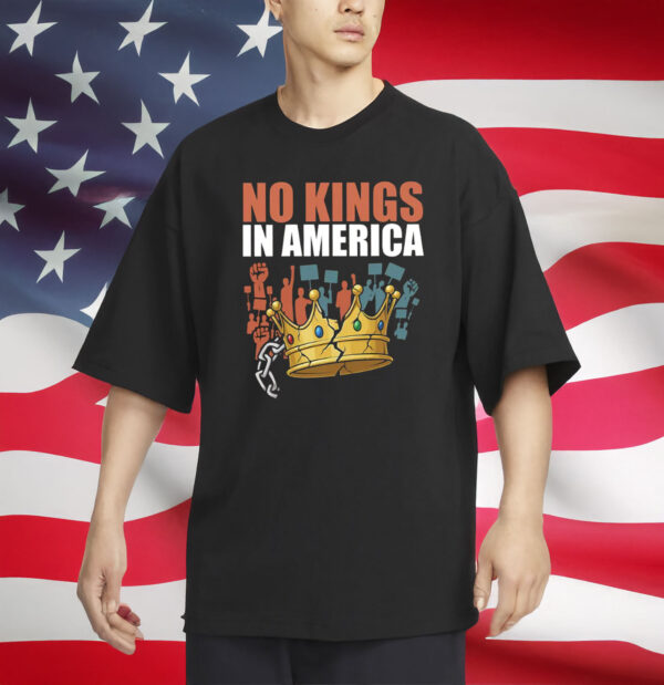 Anti Trump Political Protest Democracy Tee-No Kings In America Shirt