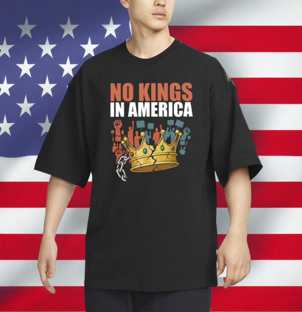 Anti Trump Political Protest Democracy Tee-No Kings In America Shirt
