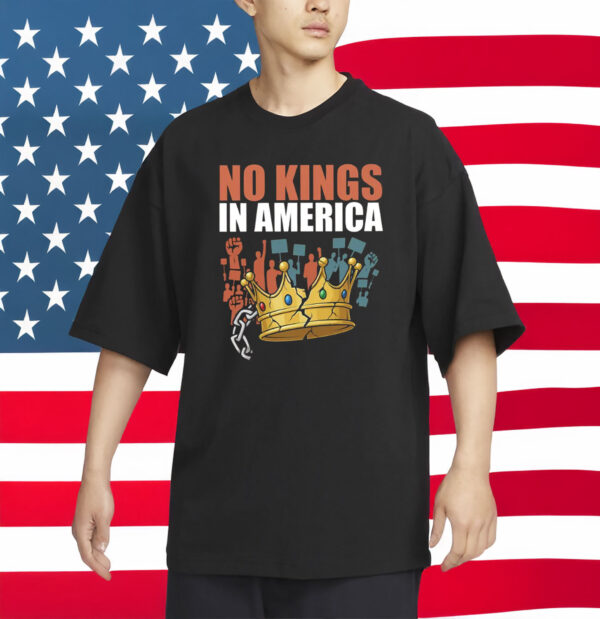 Anti Trump Political Protest Democracy Tee-No Kings In America Shirt