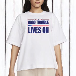 Anti-Trump Protest Tee, Good Trouble Lives On Patriotic Shirt