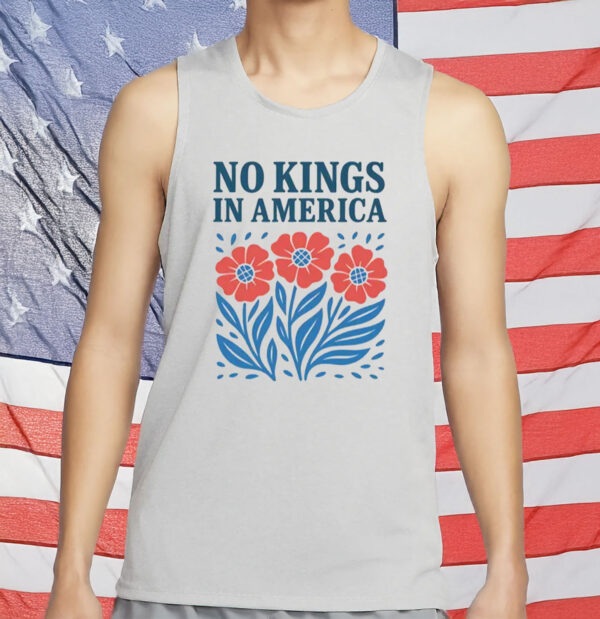 Anti Trump Protest Tee-No Kings In America Floral Shirt