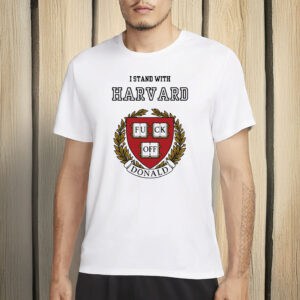 Anti-Trump Protest Tee, Stand with Harvard Shirt
