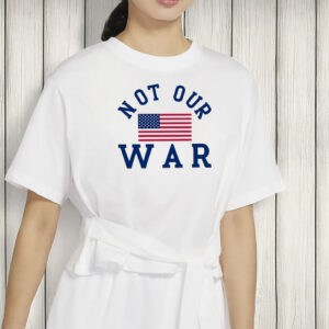 Anti-War Comfort Colors® USA Flag Tee, Not Our War Shirt