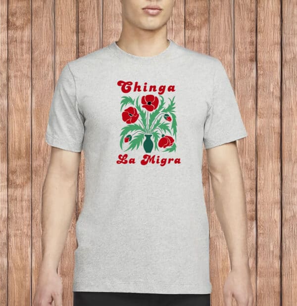Bold Activist Protest Tee, Pro-Immigrant Social Justice Graphic, Chinga La Migra Shirt