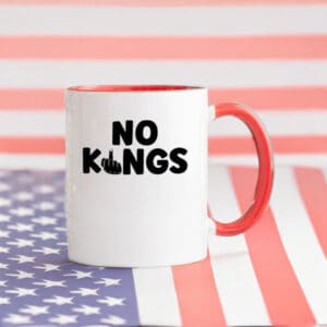 Bold Pro-Democracy Middle Finger Design, No Kings in America Mug