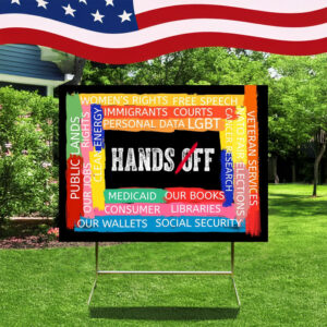 Bold Progressive Message for Every Lawn, Hands Off Yard Sign
