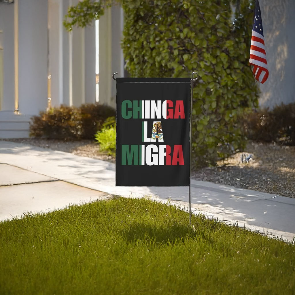 Chinga La Migra Garden Flag – Immigrant Rights, Mexican Pride, Abolish ICE Yard Flag