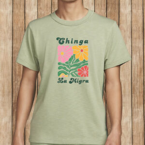 Chinga La Migra Shirt – Bold Activist Tee, Pro-Immigrant Protest Shirt