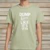 Dump Him Like It’s 1776 Shirt – Comfort Colors® Feminist Anti-Trump Tee, Progressive Fourth of July Shirt