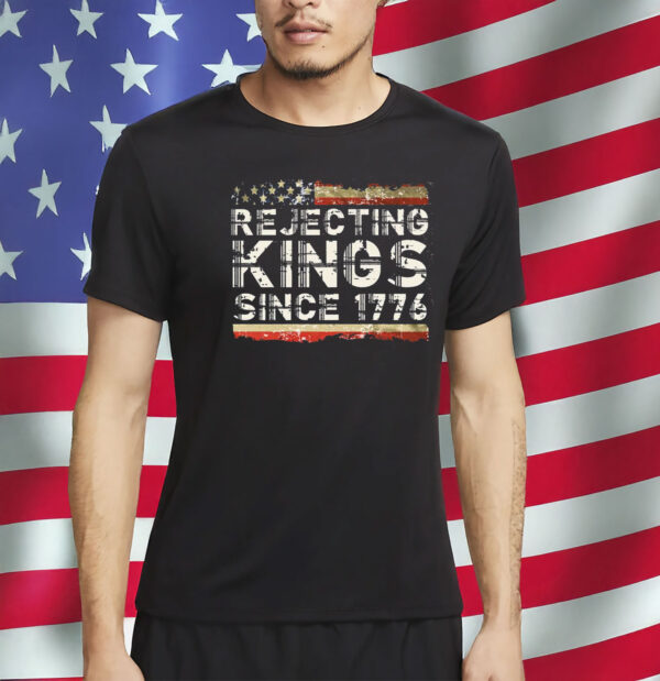FDT, Rejecting Kings Since 1776 Shirt