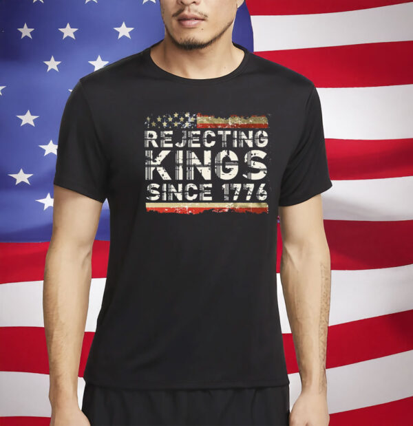 FDT, Rejecting Kings Since 1776 Shirt