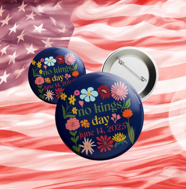Floral Boho No Kings Day June 15 2025 Anti Trump Pin Button