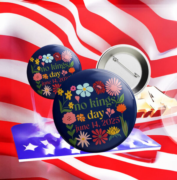 Floral Boho No Kings Day June 15 2025 Anti Trump Pin Button