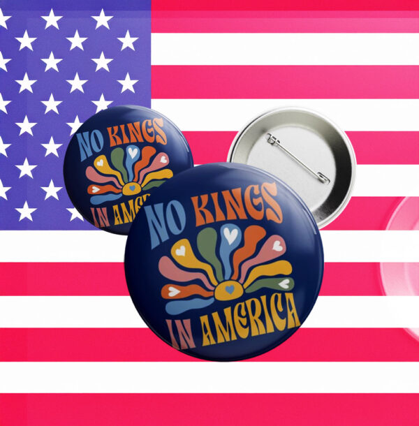 Floral Boho No Kings In America Since 1776 Pin Button