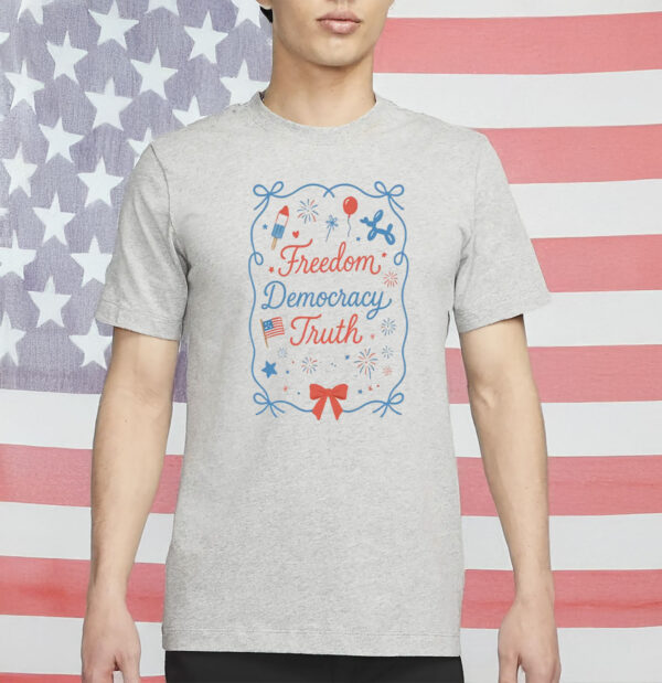 Freedom Democracy Truth T-Shirt – Patriotic Anti-Trump FDT Shirt